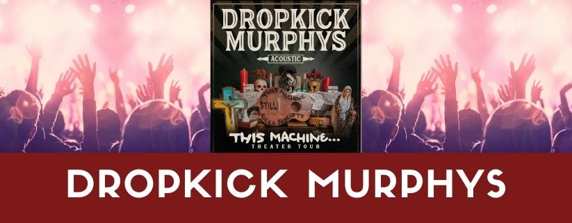 Dropkick Murphys: This Machine… Theater Tour