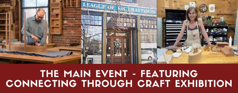 The Main Event - Featuring Connecting Through Craft Exhibition