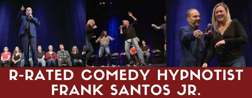 R-Rated Comedy Hypnotist Frank Santos Jr.