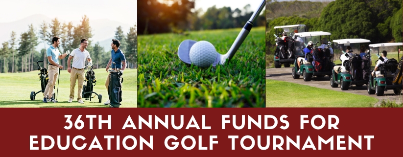 36th Annual Funds for Education Golf Tournament