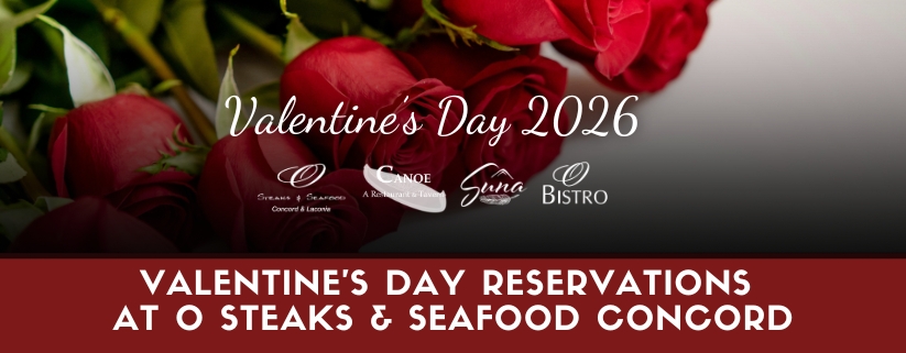 Valentine's Day Reservations at O Steaks & Seafood Concord